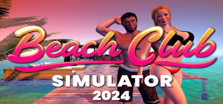 海滩俱乐部模拟器 /  Beach Club Simulator 2024 中文版